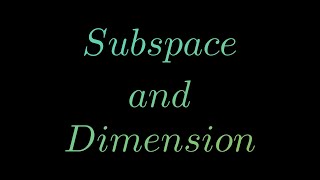 SUBSPACE and DIMENSION of Vector Spaces | Linear Algebra for Data Science