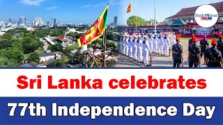 Sri Lanka celebrates 77th Independence Day