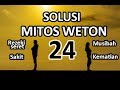 Mitos Weton Ketemu 24 Tibo Loro & Bagaimana Solusinya?