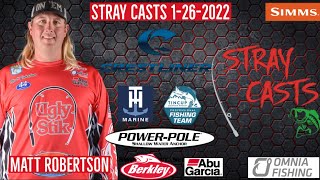 Stray Casts 1-26-2022 - with Bassmaster Elite Angler Matt Robertson