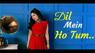 Dil Mein Ho Tum | TULSI KUMAR | T-Series Acoustics | Lyrics | WHY CHEAT INDIA | Bollywood Songs