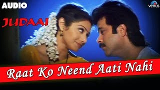 Judaai : Raat Ko Neend Aati Nahi Full Audio Song | Anil Kapoor & Sridevi |
