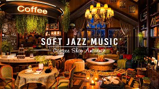 Soft Jazz Music & Cozy Coffee Shop Ambience for Work,Studying ☕ Smooth Piano Jaz