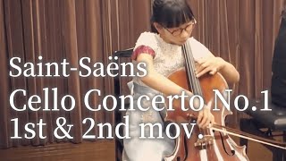 Saint Saens / Cello Concerto No.1 in A minor 1st \u0026 2nd mov.　サン=サーンス / チェロ協奏曲 第1番 第1、2楽章