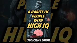 6 Habits of People with High IQ 🧠 #stoicism #mindset #motivation