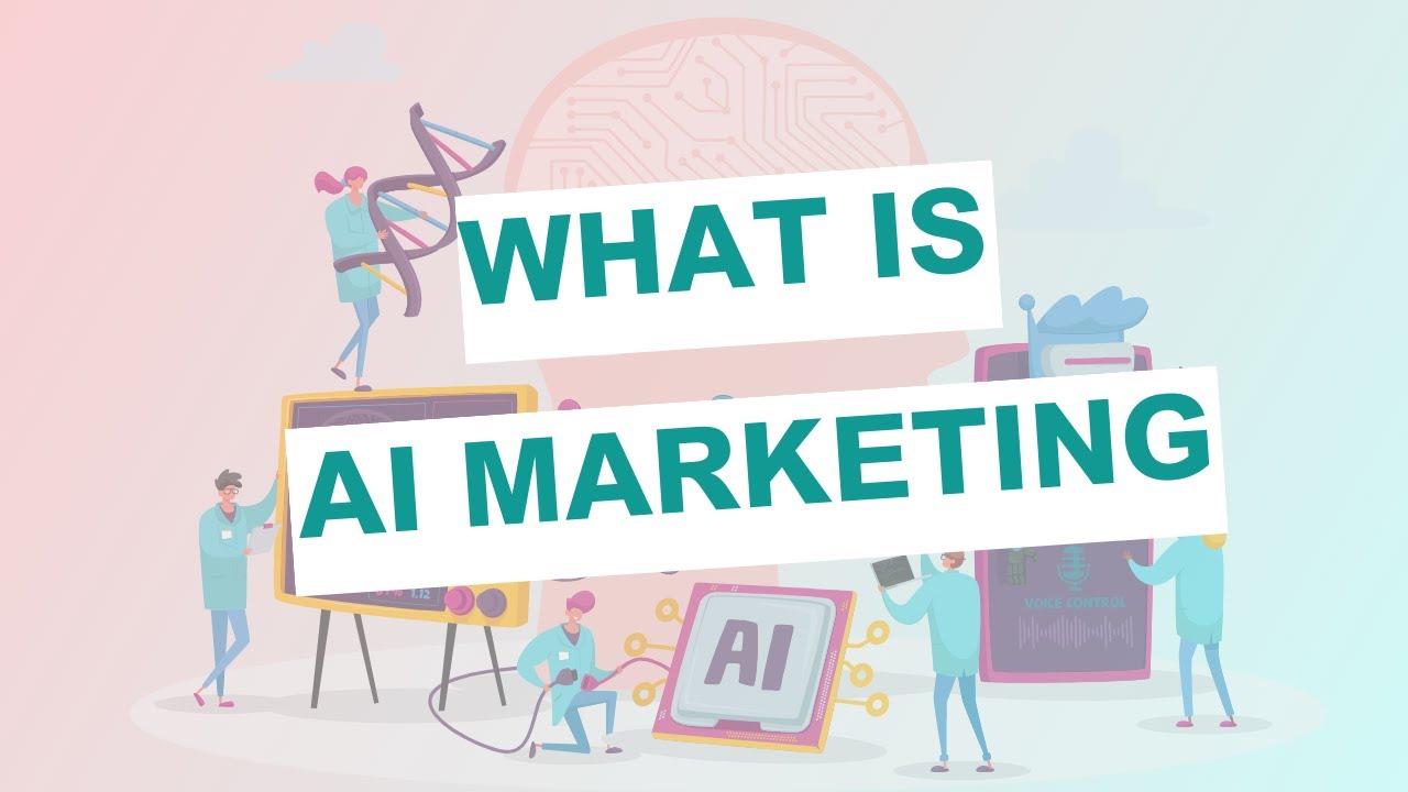 AI Marketing: What Is AI Marketing? - YouTube