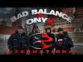 Bad Balance feat. Onyx - International (Official Video)