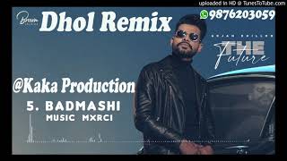 Badmashi Dhol Remix Arjan Dhillon KAKA PRODUCTION Latest Punjabi Songs 2021