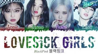 BLACKPINK ( 블랙핑크 ) - LOVESICK GIRLS {Rom/Ina} Color Coded lyrics | lirik dan terjemahan indonesia