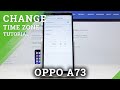 How to Change Date and Time in OPPO A73 – Time Zone Settings