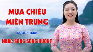 Mưa Chiều Miền Trung, Giận Mà Thương - Giọng Ca Cảm Xúc Chạm Sâu Tâm Hồn - Ngọc Khánh