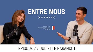 Entre Nous Episode 2 with Juliette | Moving to France in 2025, A French Connections HCB Podcast