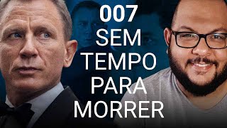 007 - Sem Tempo Pra Morrer: MISSÃO CUMPRIDA para Daniel Craig | crítica