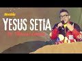 YESUS SETIA - Ps. Thomas Candra