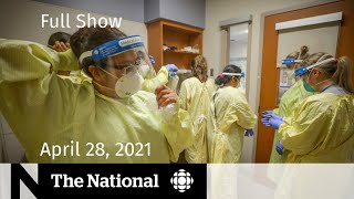 CBC News: The National | ICU capacity worries; Hayley Wickenheiser’s next goal  | April 28, 2021