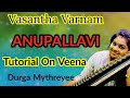 Vasantha Varnam Anupallavi Tutorial On Veena |Durga Mythreyee