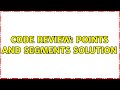 Code Review: Points and segments solution (4 Solutions!!)