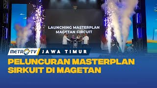 Khofifah Luncurkan Masterplan Sirkuit di Magetan