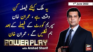 Power Play | Arshad Sharif  | ARY News | 1st June 2022