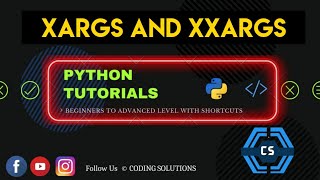 #34 Xargs and Xxargs In Python | Python Programming For Beginners | Coding Solutions