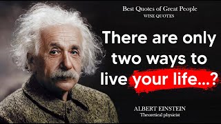 Albert Einstein Quotes Are Life Changing - Genius Quotes - Best Quotes of Great People