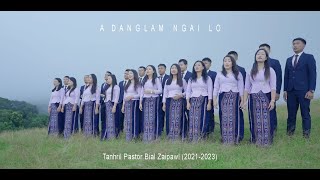 Tanhril Pastor Bial Zaipawl (2021-2023) - A danglam ngai lo (Official)