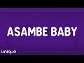 Xduppy, DJ Maphorisa, Focalistic & Angeke Babuye MC - Asambe Baby (Lyrics)