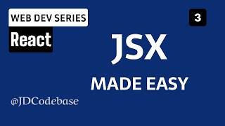 JSX & Rendering Basics – React Tutorial for Beginners | Web Development Series | JDCodebase