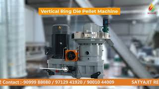 Vertical Ring Die Machine || Biomass Pellet Machine || Satyajit Renewable Engineering Pvt. Ltd.