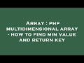 Array : php multidimensional array - how to find min value and return key
