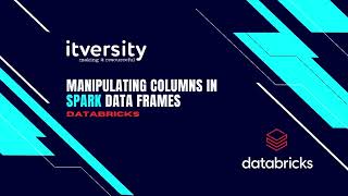 Manipulating Columns in Spark Data Frames using Databricks and Pyspark