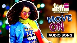 Move On (Full Audio Song) | Tanu Weds Manu Returns | Sunidhi Chauhan