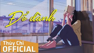 Để Dành | Thùy Chi | Official MV Lyric