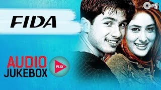 Fida - Full Album Songs Audio Jukebox  Shahid Kareena Fardeen Anu Malik