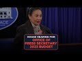 House hearing on the Office of the Press Secretary proposed 2023 budget