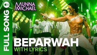 Beparwah - Lyrical Song |Tiger Shroff, Nidhhi Agerwal & Nawazuddin Siddiqui
