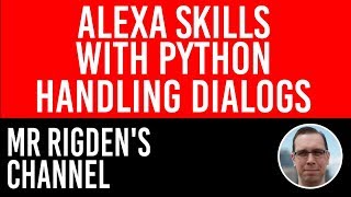 Dialogs - How to Make an Alexa Skill with Python