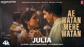 Julia (Song): Sara Ali Khan | Divya Kumar, Shashi | Ae Watan Mere Watan
