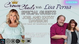 Time For The Marriage You Waited For with Joel and Kathy Davisson Crown Chats