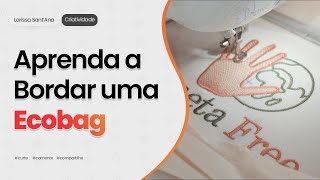 Bordando uma EcoBag  || Free Hand Bordados