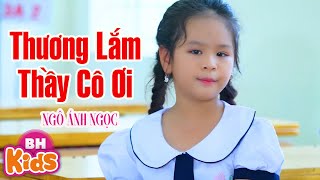 Thương Lắm Thầy Cô Ơi - Ngô Ánh Ngọc - Nhạc Thiếu Nhi Vui Nhộn