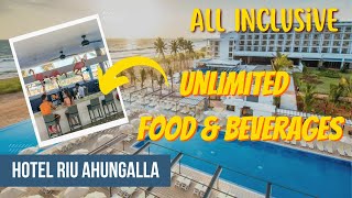 Unlimited FREE Food And Beverages | Hotel RIU | Ahungalla