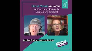 David Wood on Focus (or Creating an “Engine” in Your Life and Business) – Episode 052  #shorts