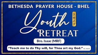 YOUTH RETREAT - 2023 | 02-10-2023 | BETHESDA PRAYER HOUSE - BHEL