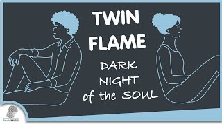 Twin Flame Dark Night of the Soul: 4 Signs & Symptoms