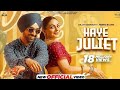 HAYE JULIET: DILJIT DOSANJH | JAANI | NEERU BAJWA |LATEST PUNJABI SONGS 2024 |NEW PUNJABI SONGS 2024