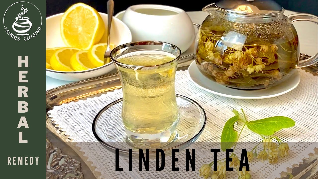 How To Make A LINDEN TEA / IHLAMUR: A Fantastic Herbal Remedy & Cure ...