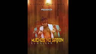 El Dollar - Muchos No Saben (Audio Oficial)