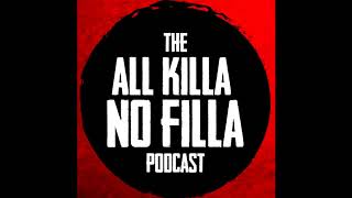 All Killa No Filla Podcast - #11 - Ottis Toole \u0026 Henry Lee Lucus