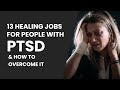 13 Jobs For People With PTSD Post Traumatic Stress Disorder